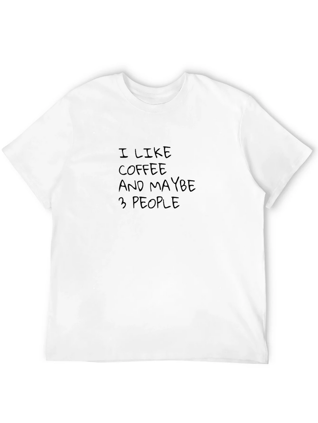 I Like Coffee and Maybe 3 People Tee product image 10