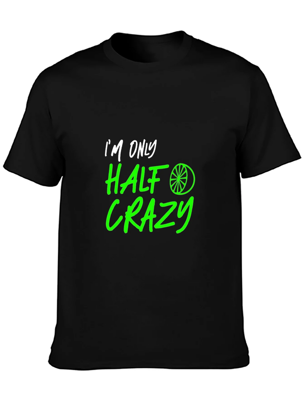 Half Crazy Graphic Tee - Funny Novelty T-Shirt product image 3