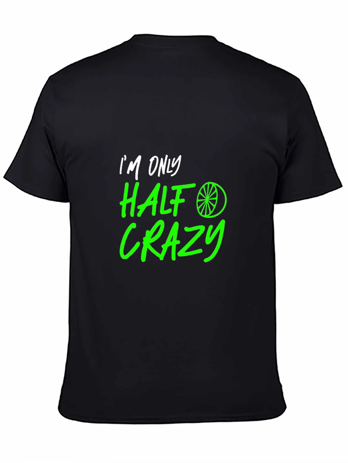 Half Crazy Graphic Tee - Funny Novelty T-Shirt product image 4