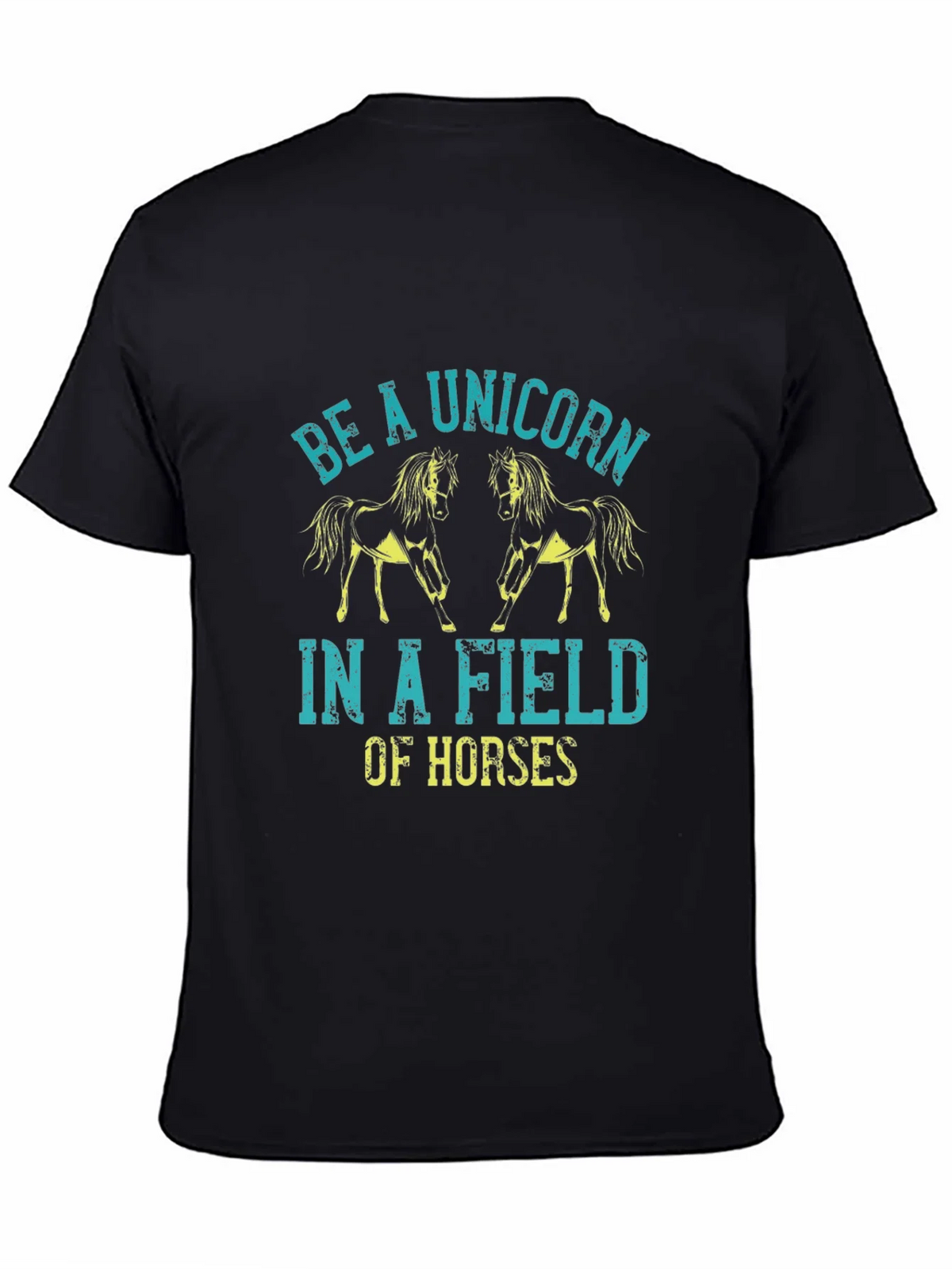 Be A Unicorn In A Field Of Horses Graphic Tee product image 4