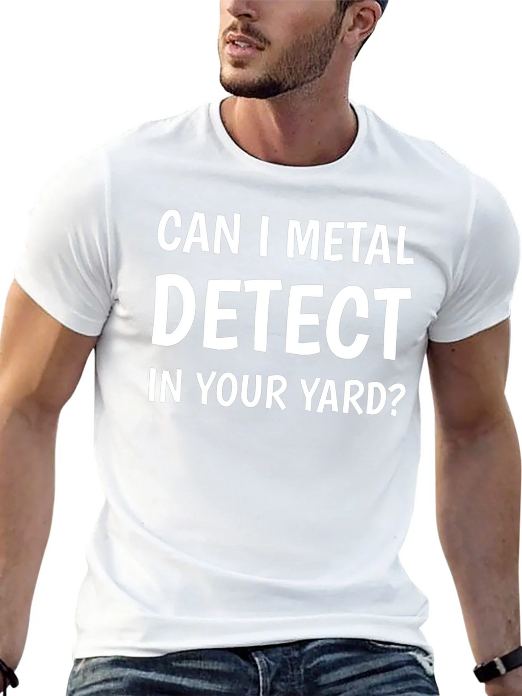 Can I Metal Detect In Your Yard? T-Shirt product image 12