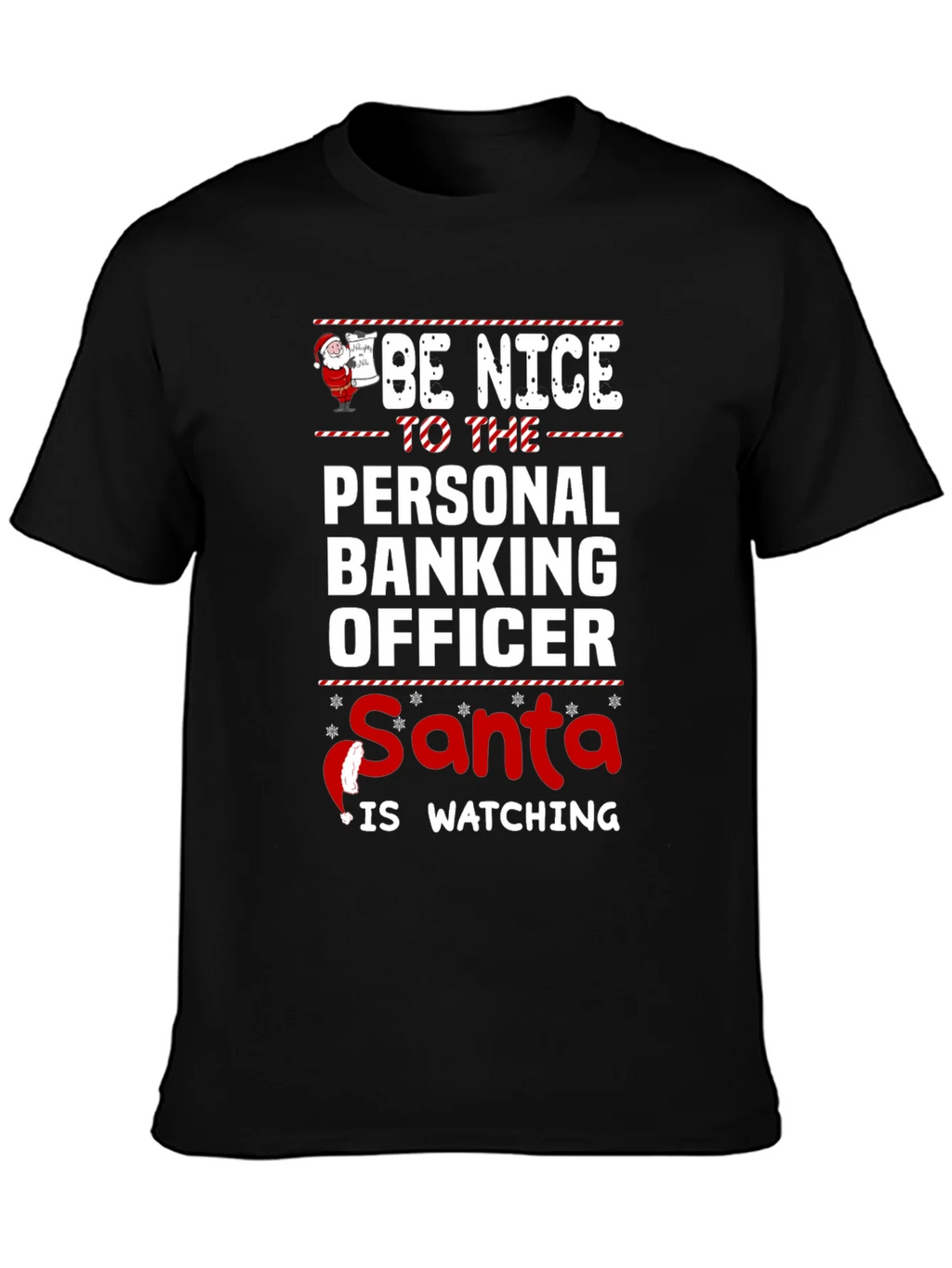 Be Nice To The Personal Banking Officer Santa Watching product image 3