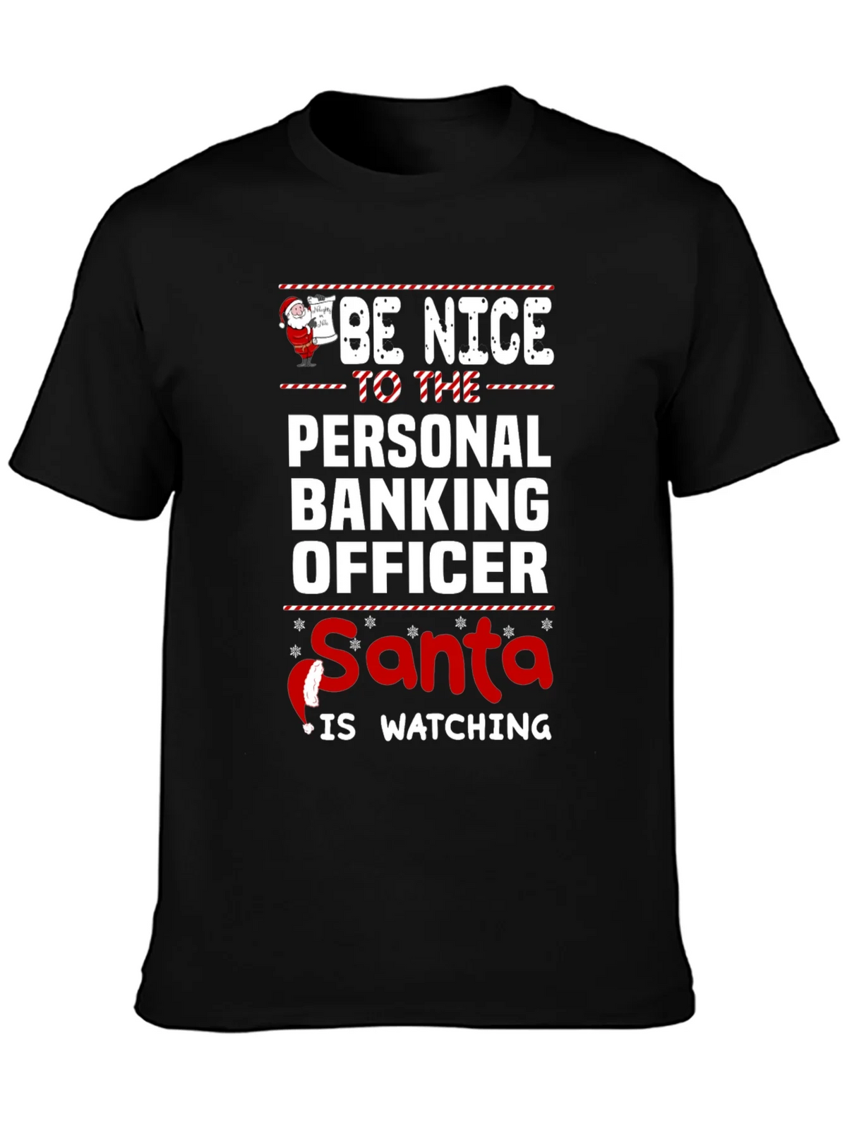 Be Nice To The Personal Banking Officer Santa Watching product image 3