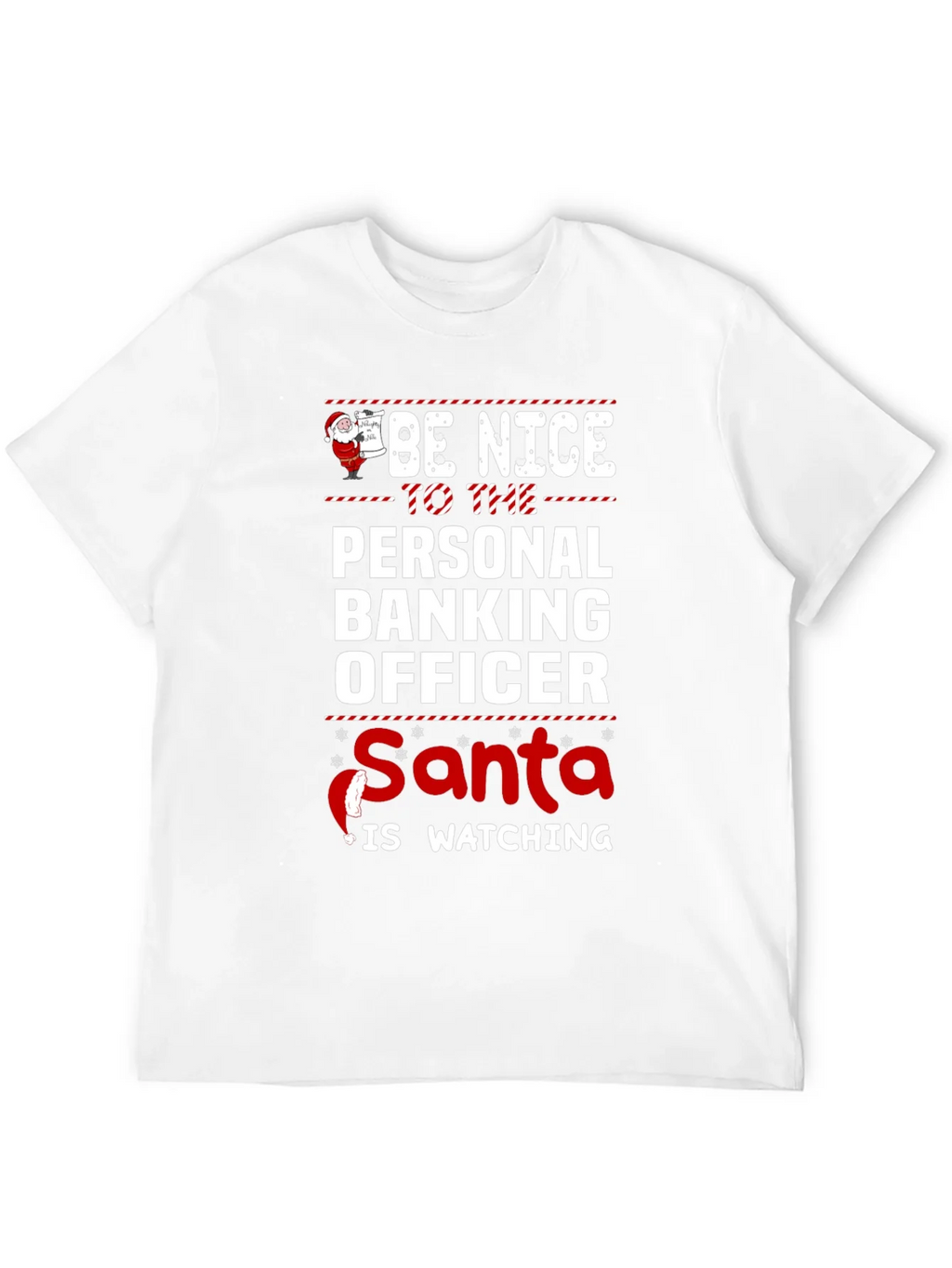 Be Nice To The Personal Banking Officer Santa Watching product image 10