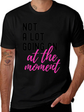 Funny Graphic Tee - Not A Lot Going On At The Moment T-Shirt product image 1