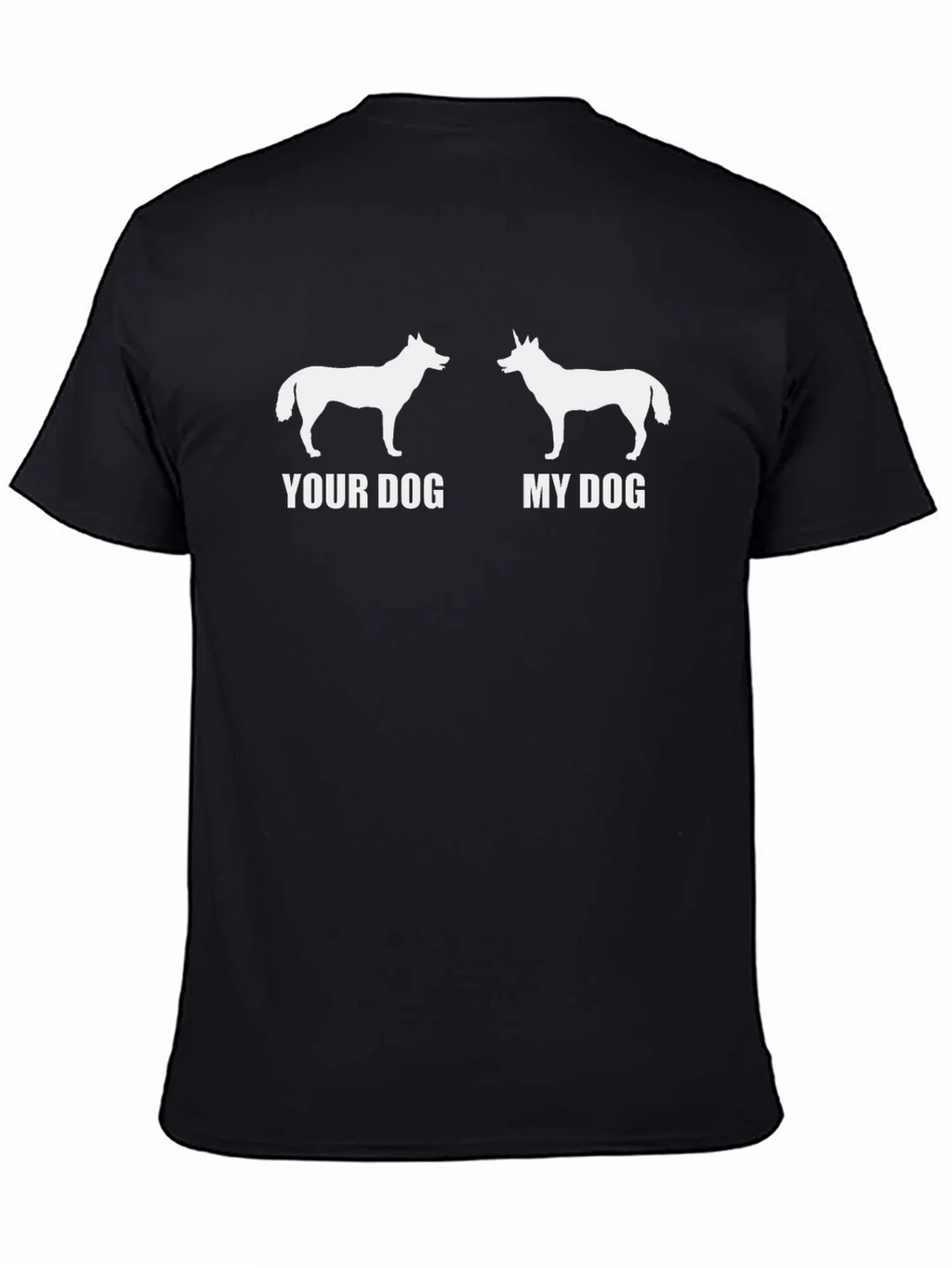 Your Dog My Graphic T-Shirt product image 4