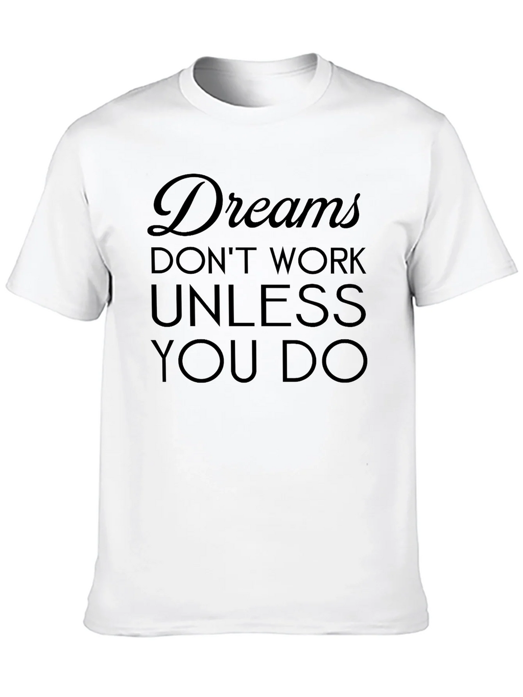 Dreams Dont Work Graphic Tee - Motivational Black T-Shirt product image 7