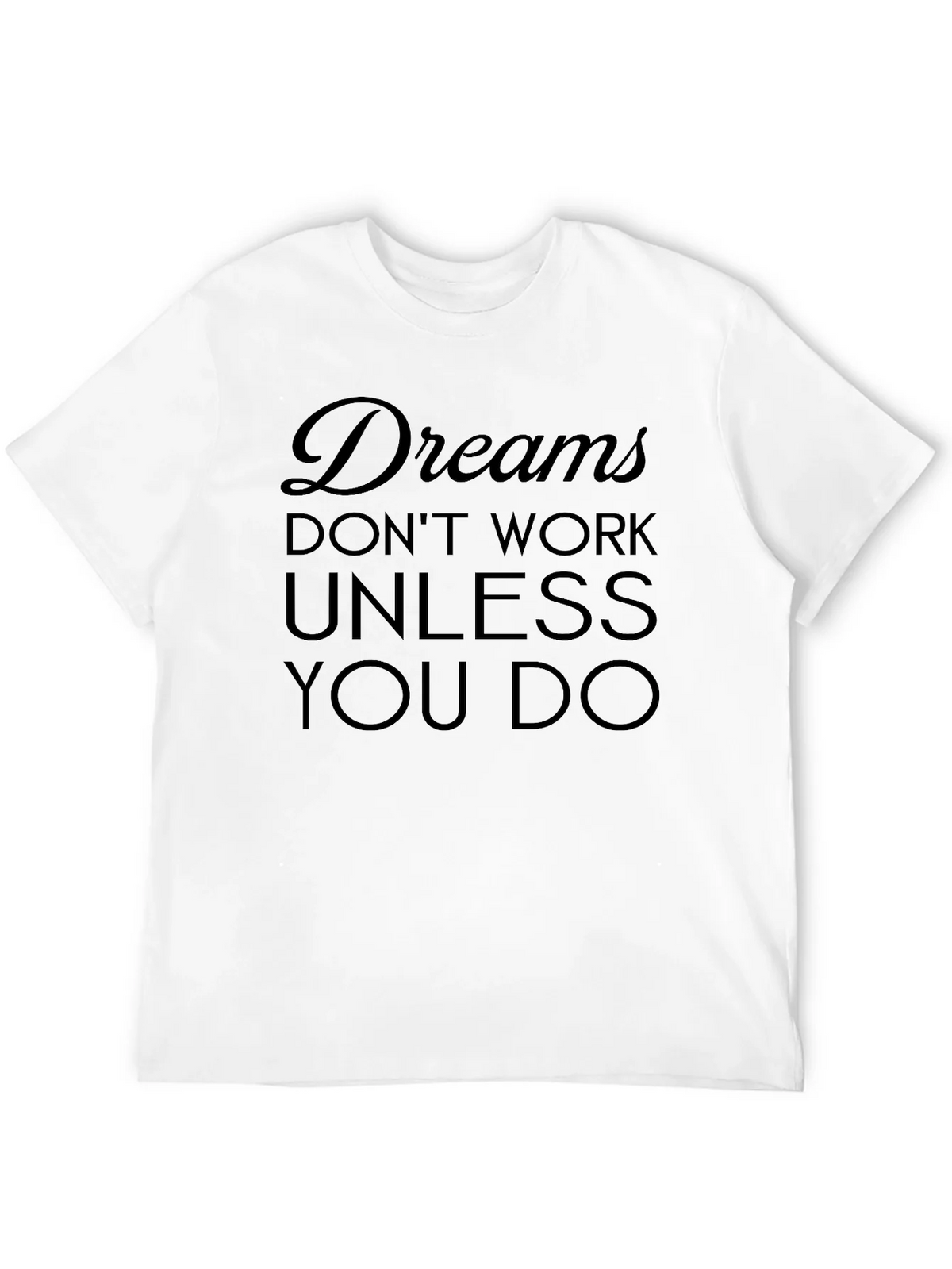 Dreams Dont Work Graphic Tee - Motivational Black T-Shirt product image 9