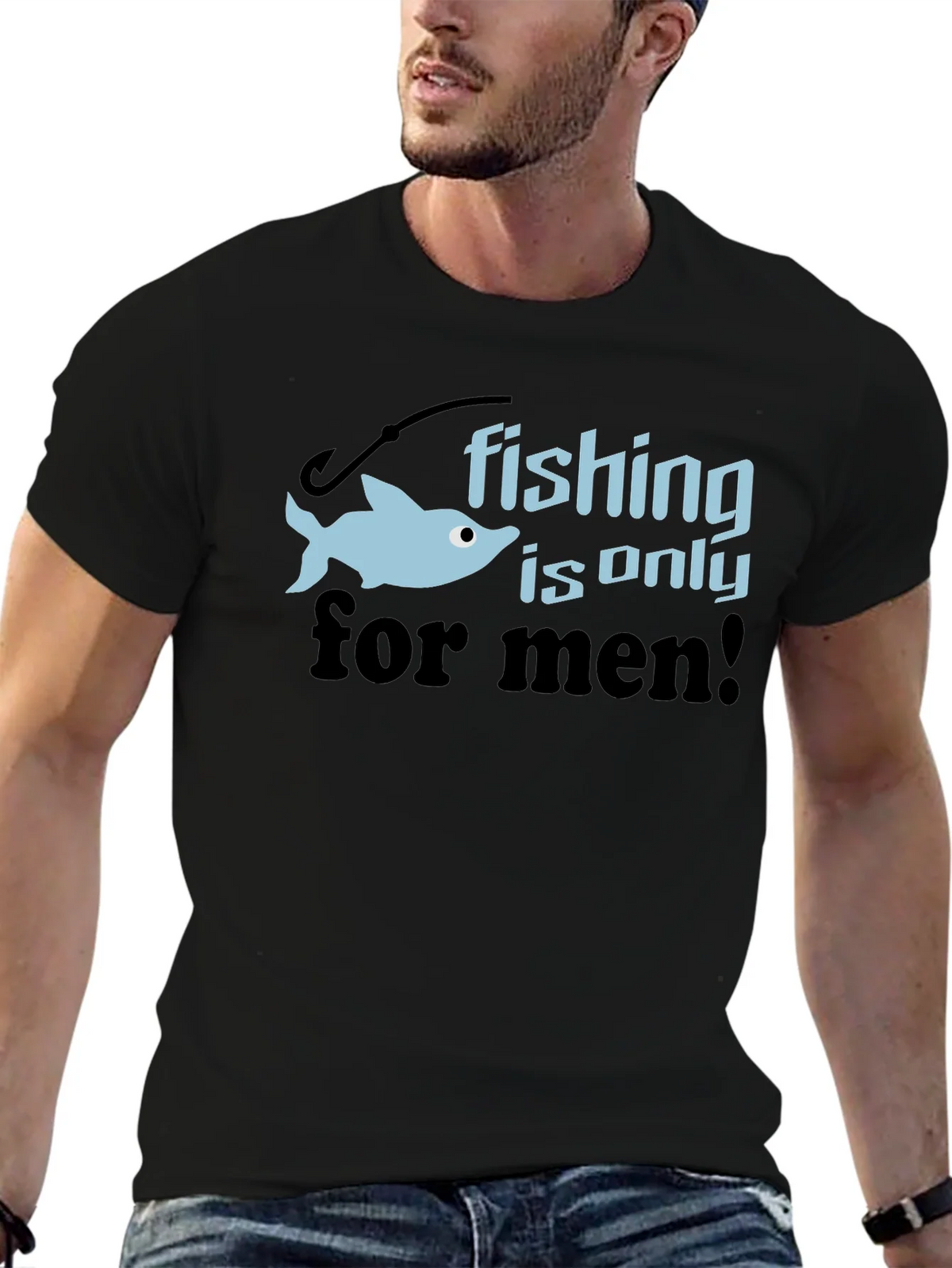 Fishing is Only for Men Graphic Tee product image 6