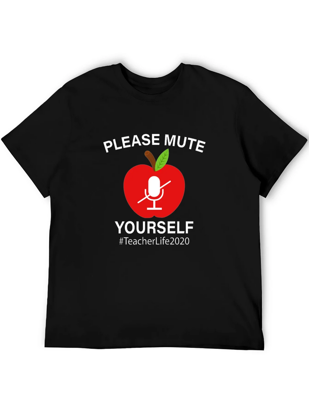 Teacher Life 2020 Mute Yourself Graphic Tee product image 5