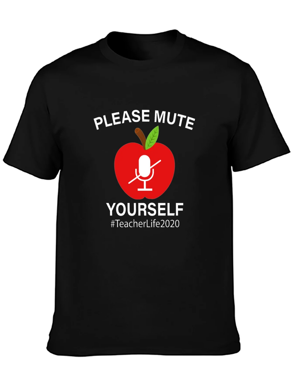 Teacher Life 2020 Mute Yourself Graphic Tee product image 3