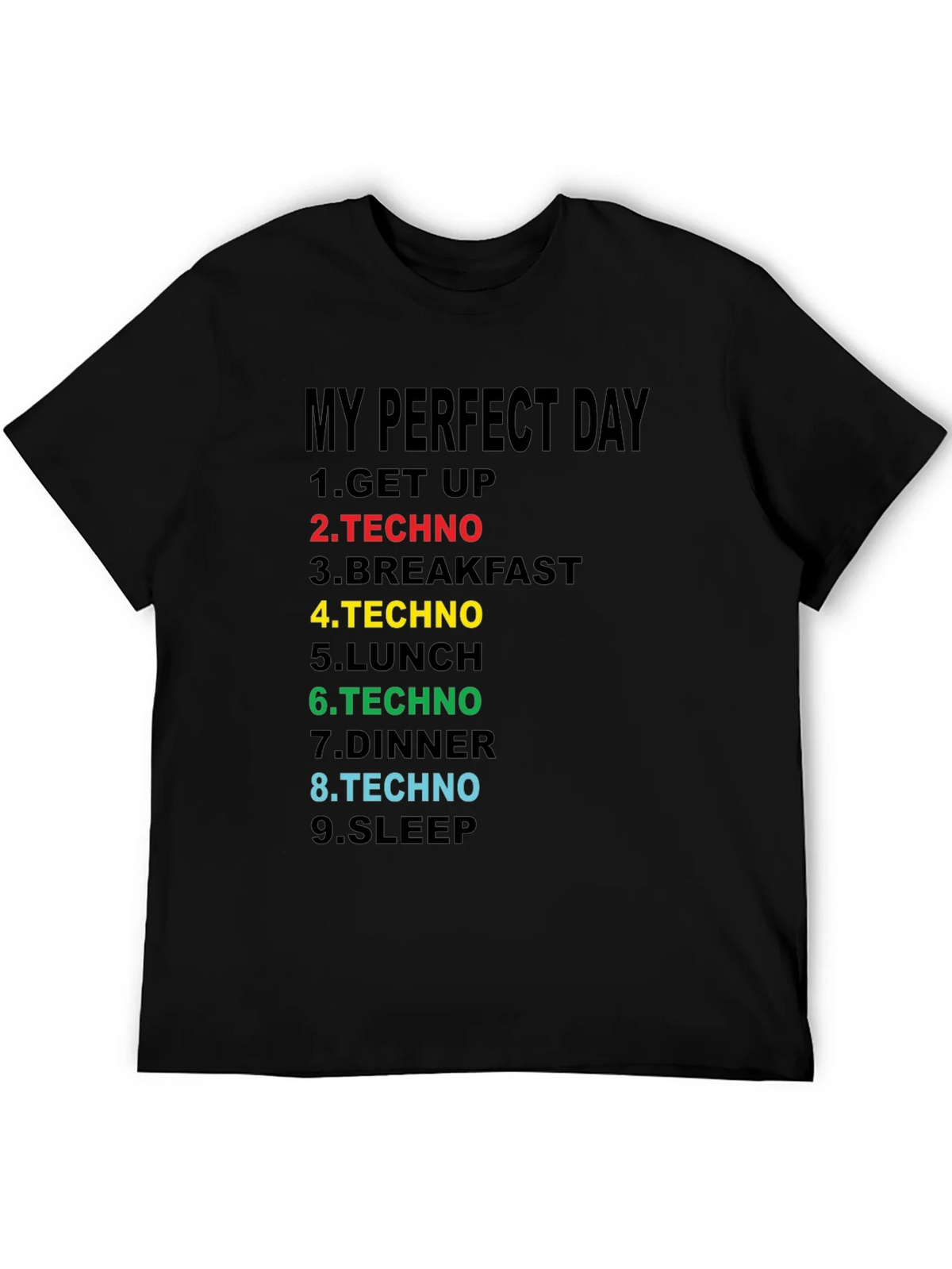 My Perfect Day Techno T-Shirt product image 5