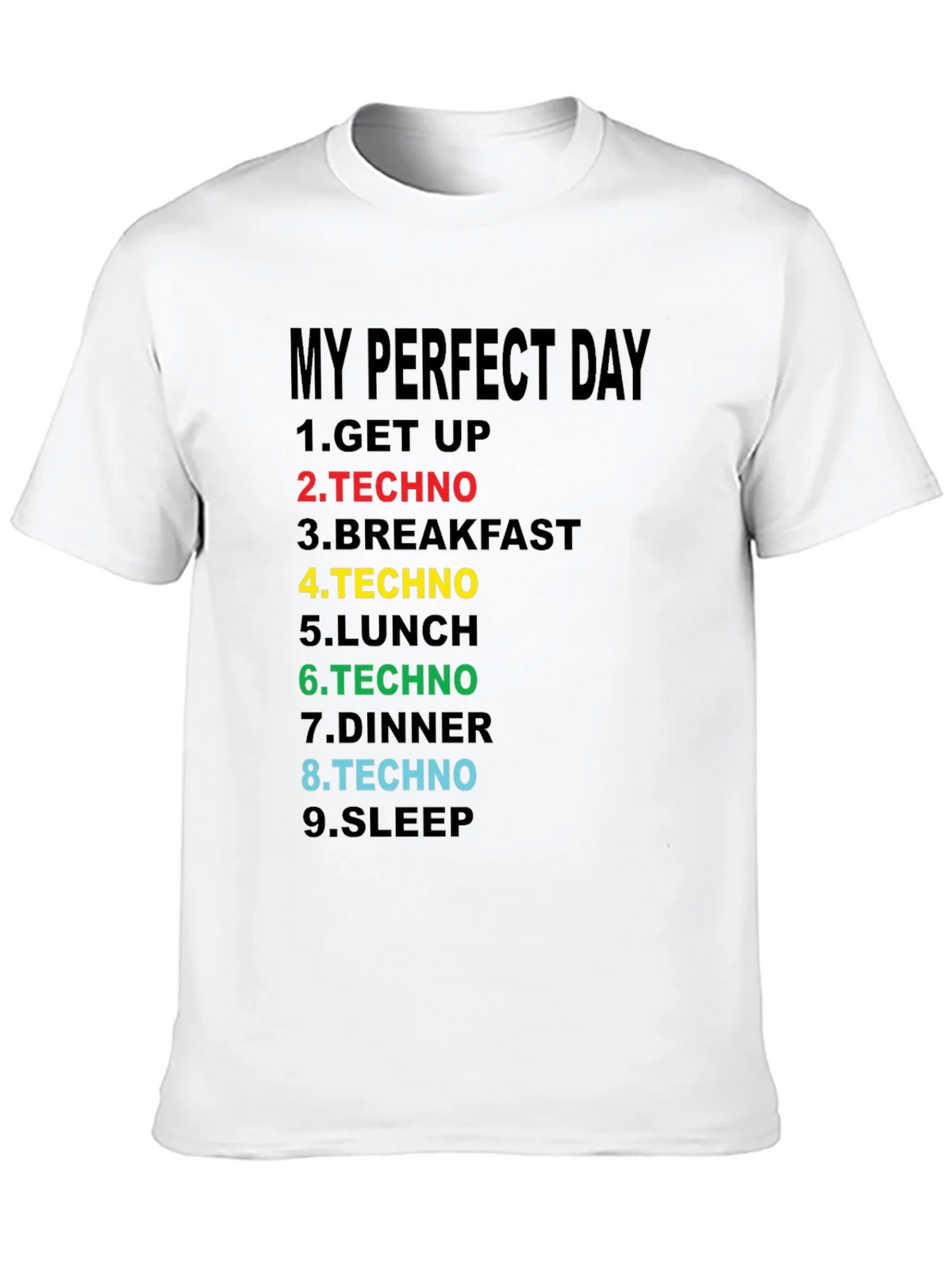 My Perfect Day Techno T-Shirt product image 8