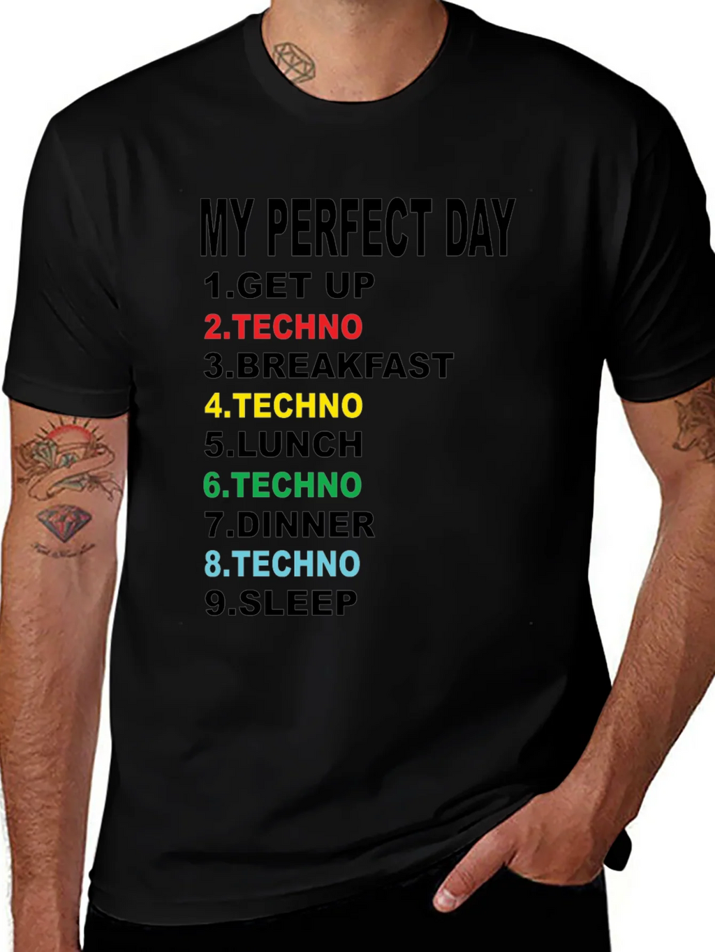 My Perfect Day Techno T-Shirt product image 1