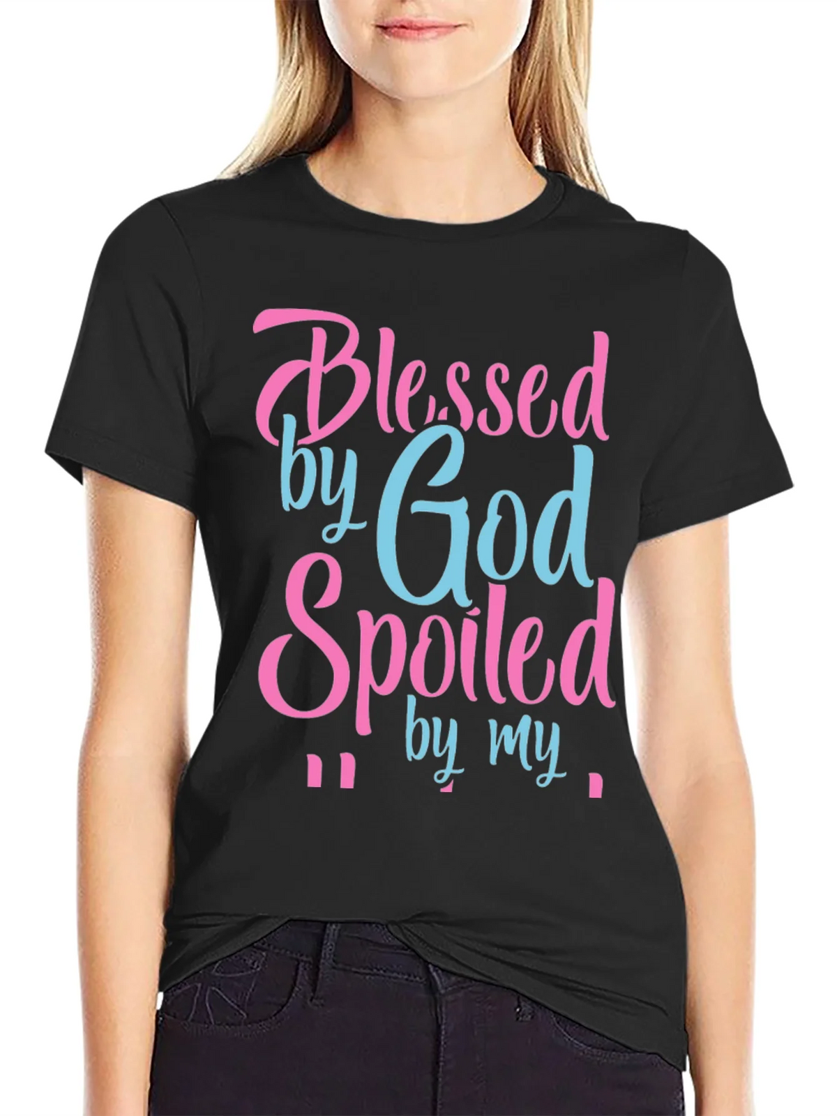 Blessed by God Spoiled By T-Shirt product image 2