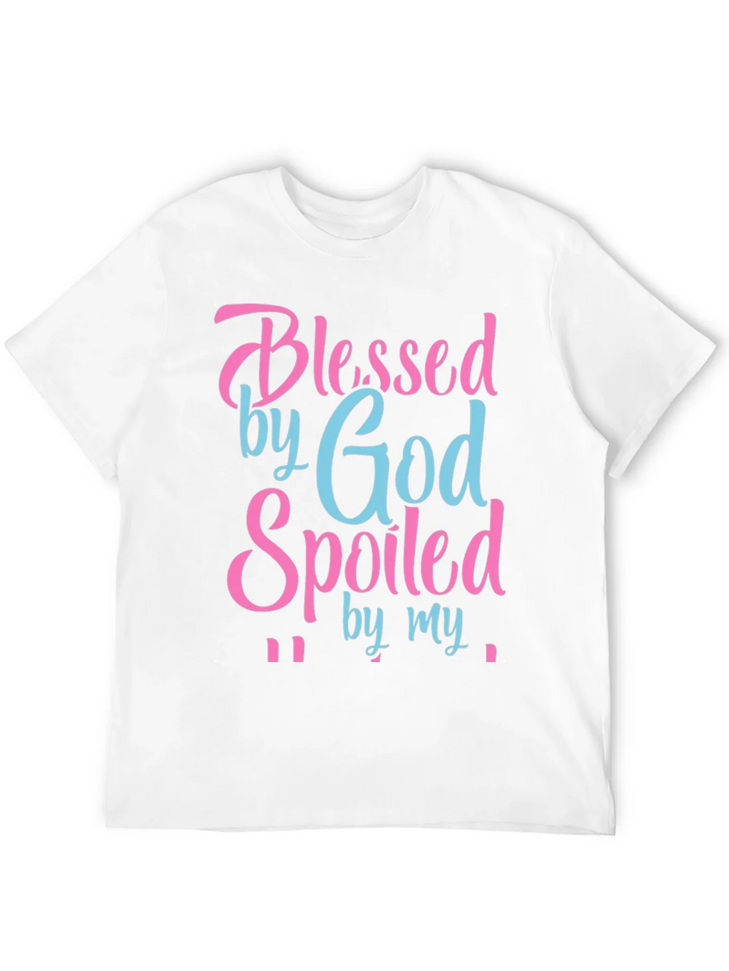 Blessed by God Spoiled By T-Shirt product image 10