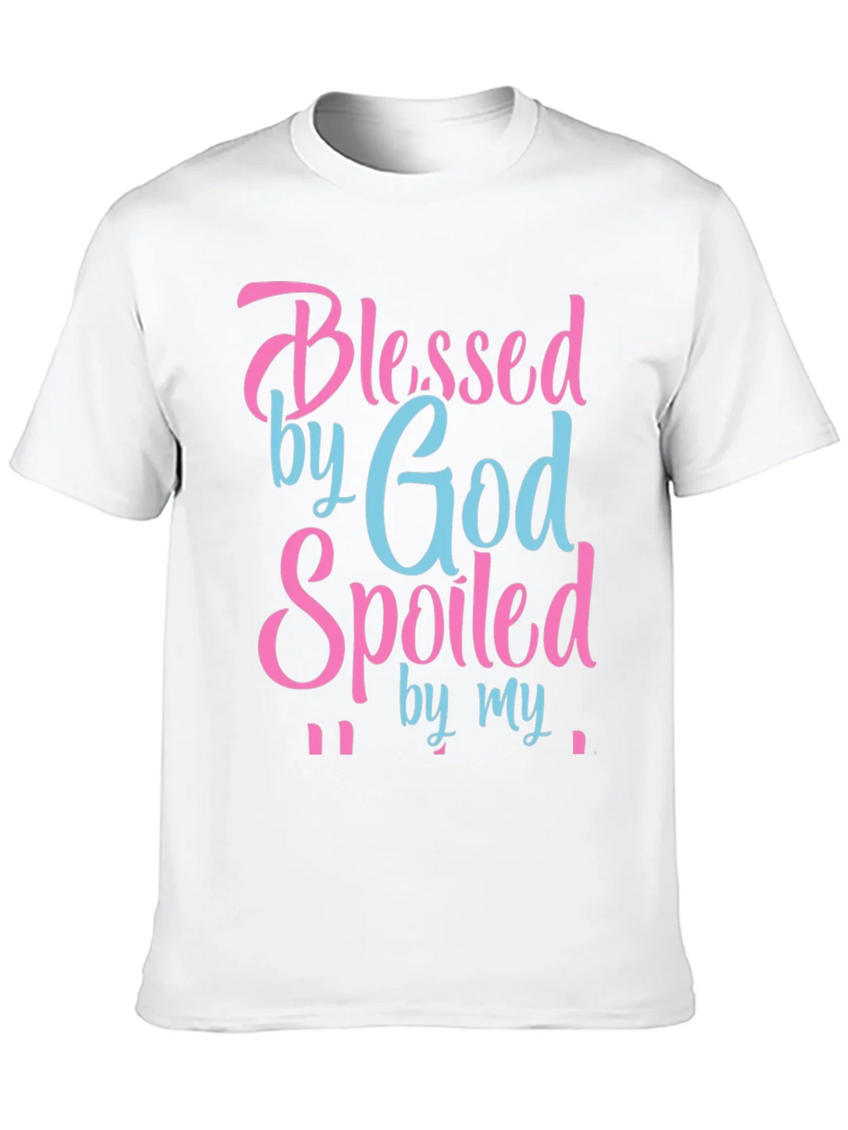 Blessed by God Spoiled By T-Shirt product image 8