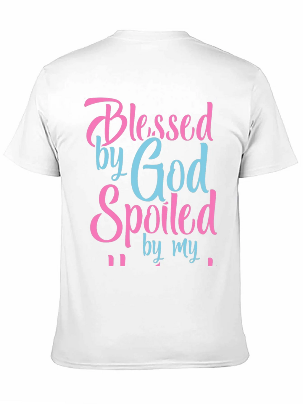Blessed by God Spoiled By T-Shirt product image 9