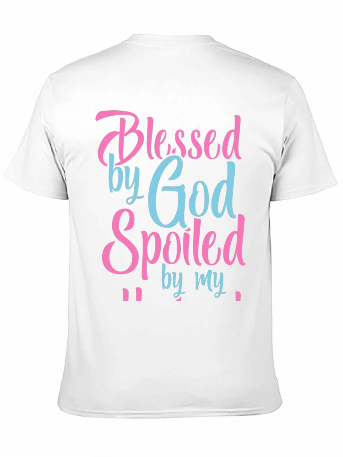 Blessed by God Spoiled By T-Shirt product image 9