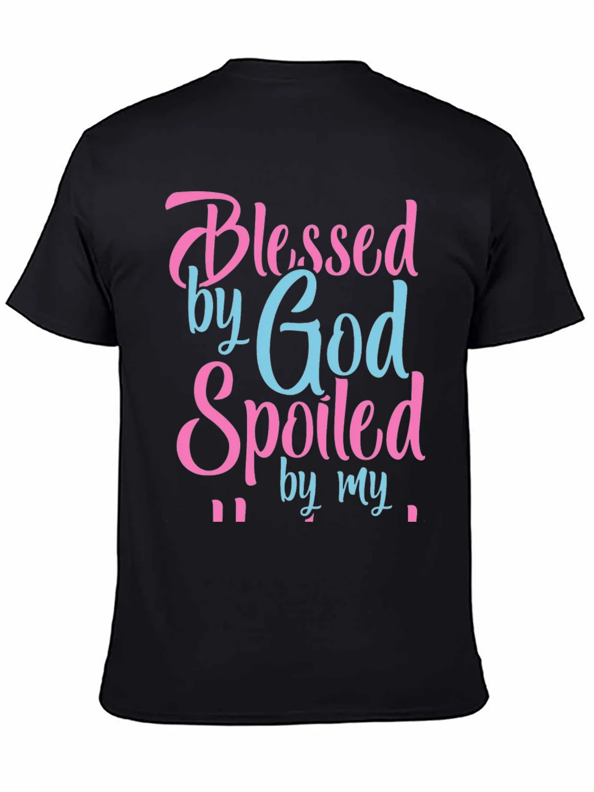 Blessed by God Spoiled By T-Shirt product image 3