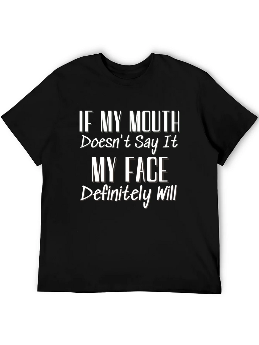 Funny Graphic T-Shirt - If My Mouth Doesnt Say It product image 5