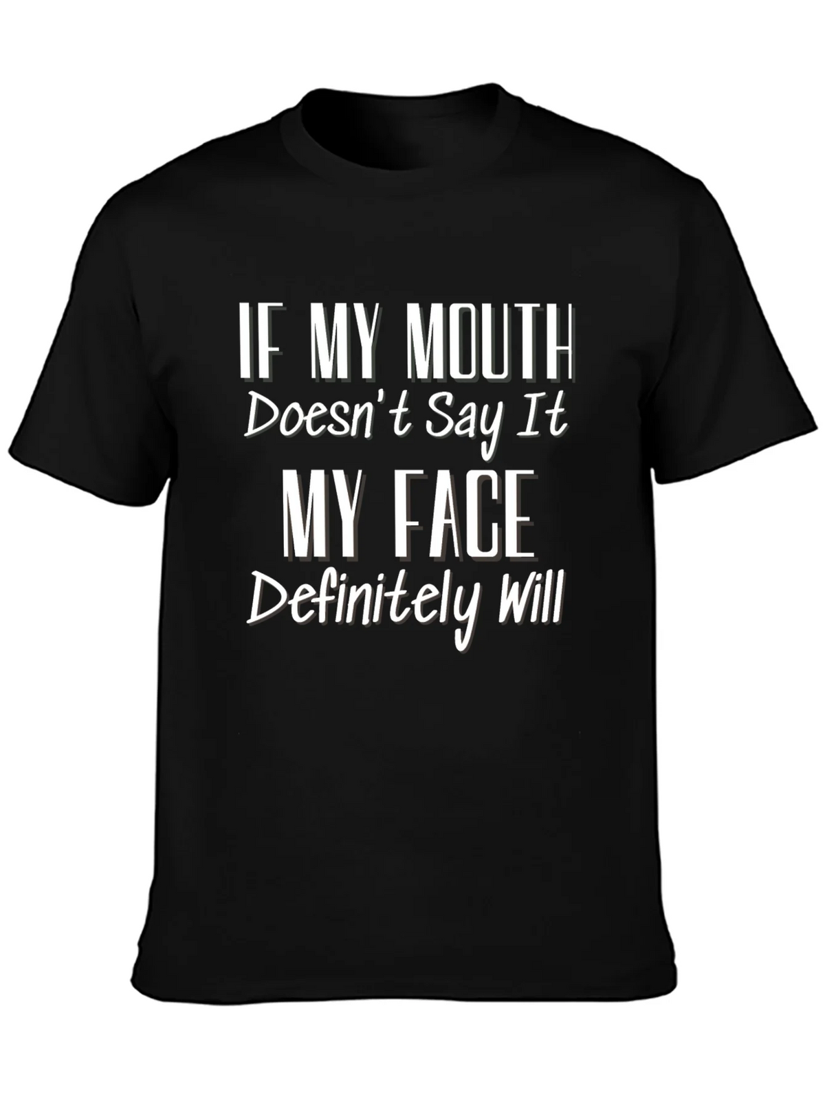 Funny Graphic T-Shirt - If My Mouth Doesnt Say It product image 3