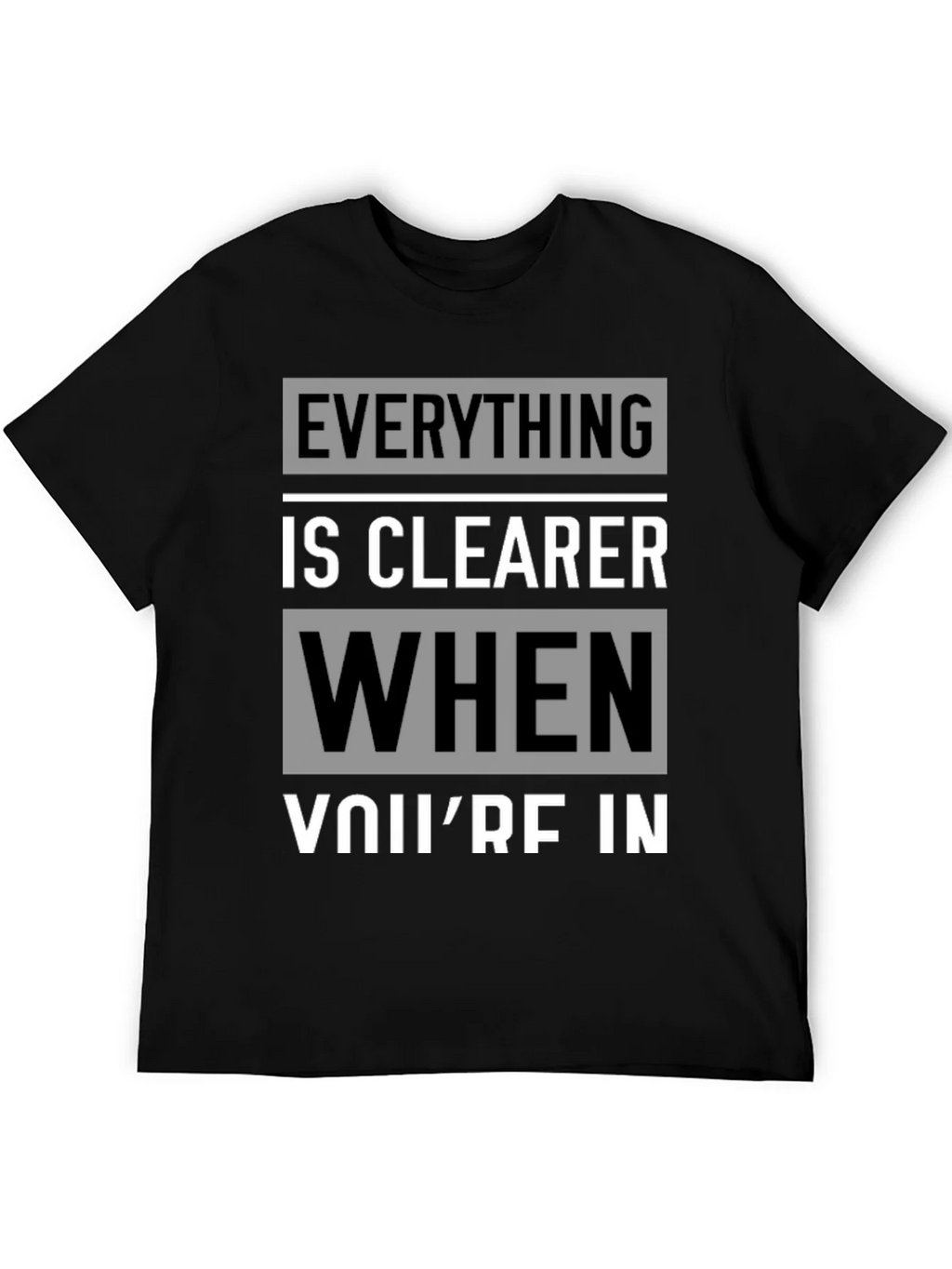 Everything is Clearer T-Shirt product image 5
