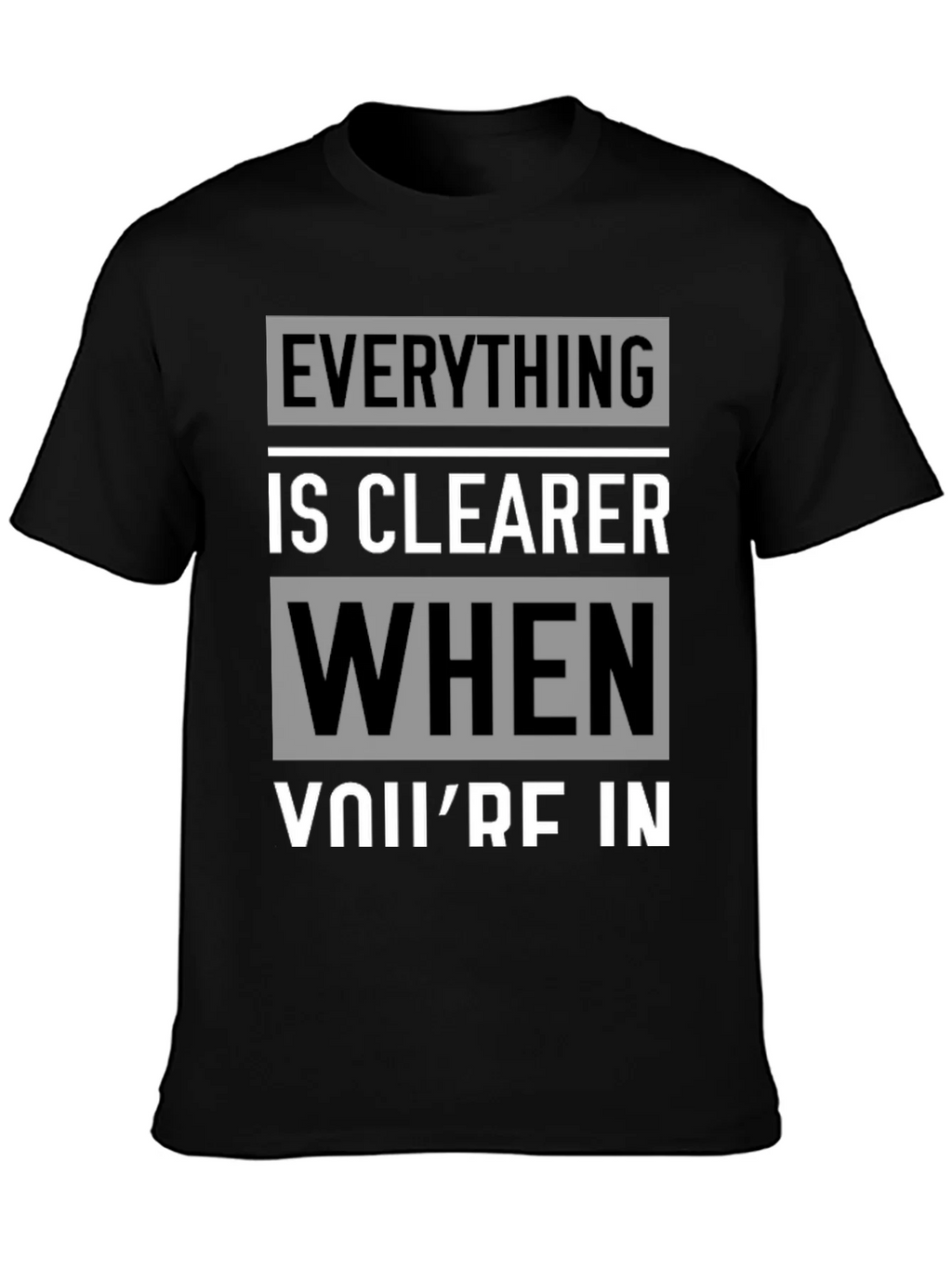 Everything is Clearer T-Shirt product image 3