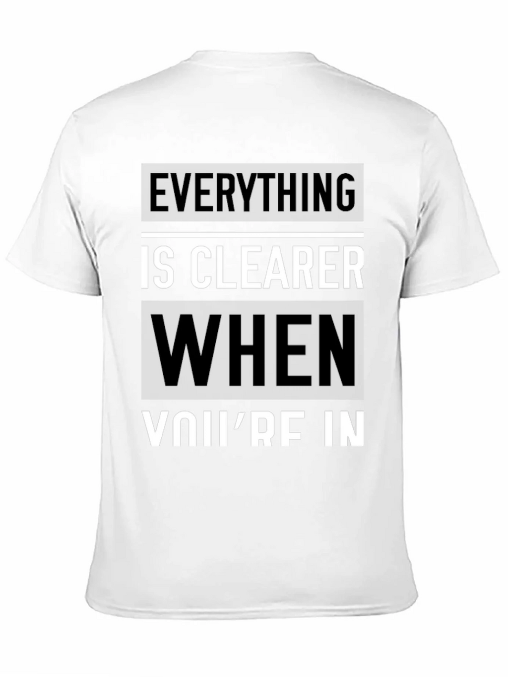 Everything is Clearer T-Shirt product image 10