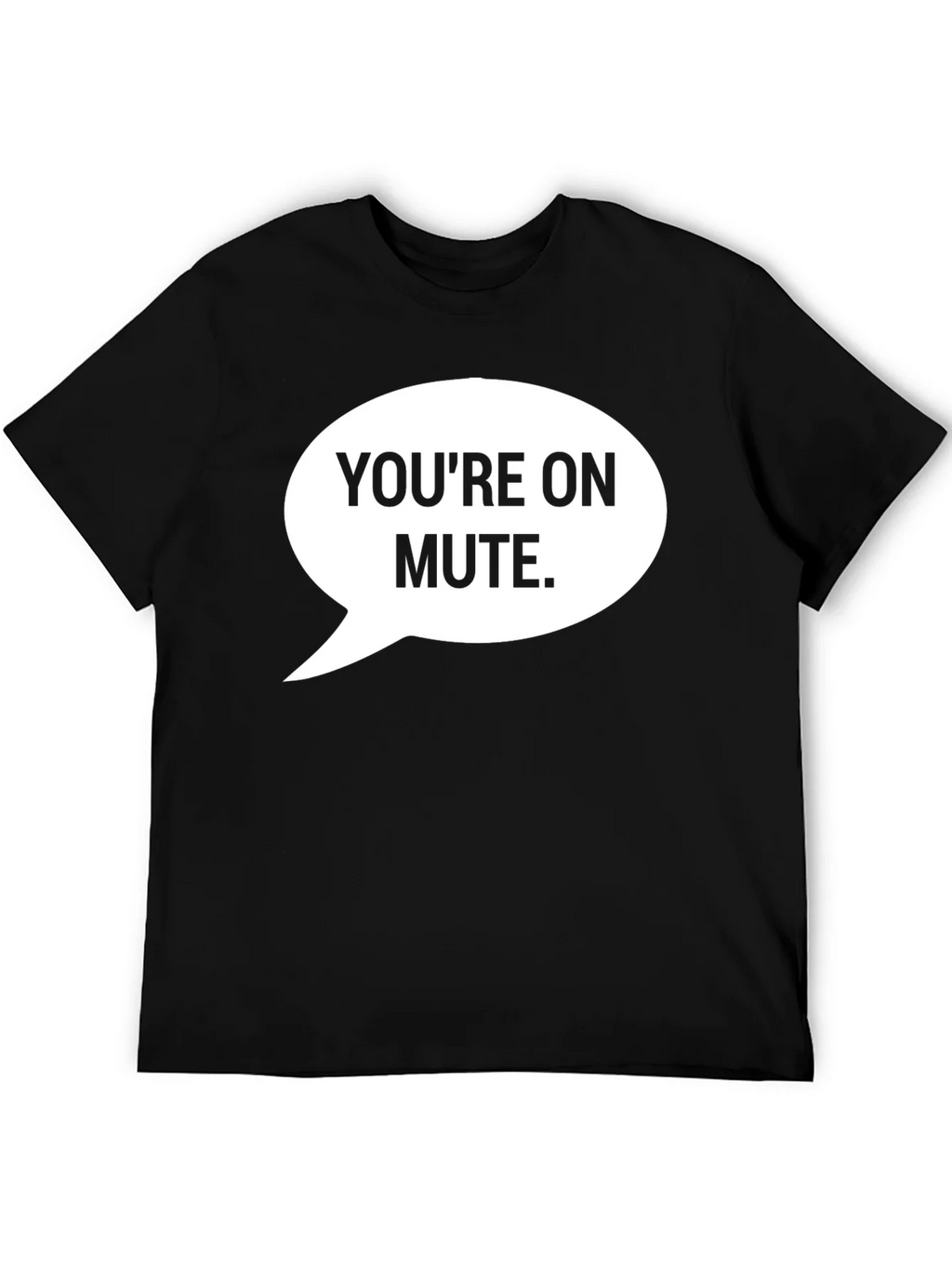 Youre On Mute Graphic Tee product image 5