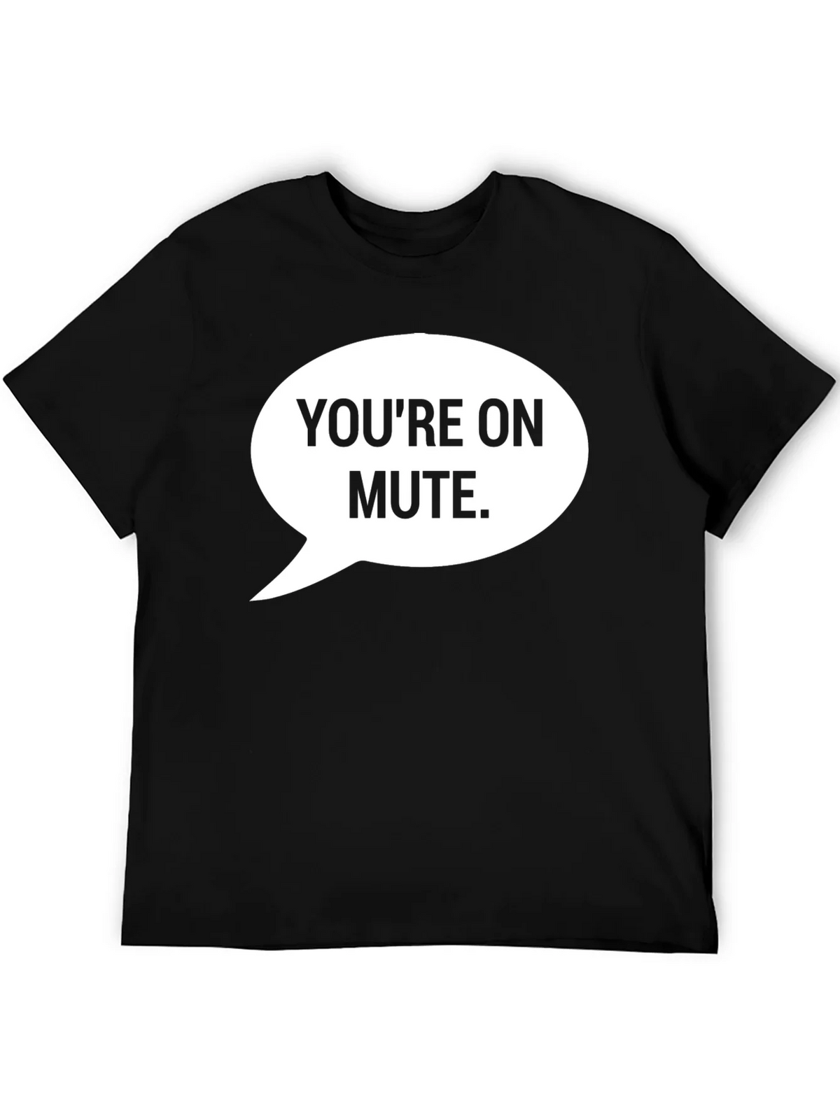 Youre On Mute Graphic Tee product image 5