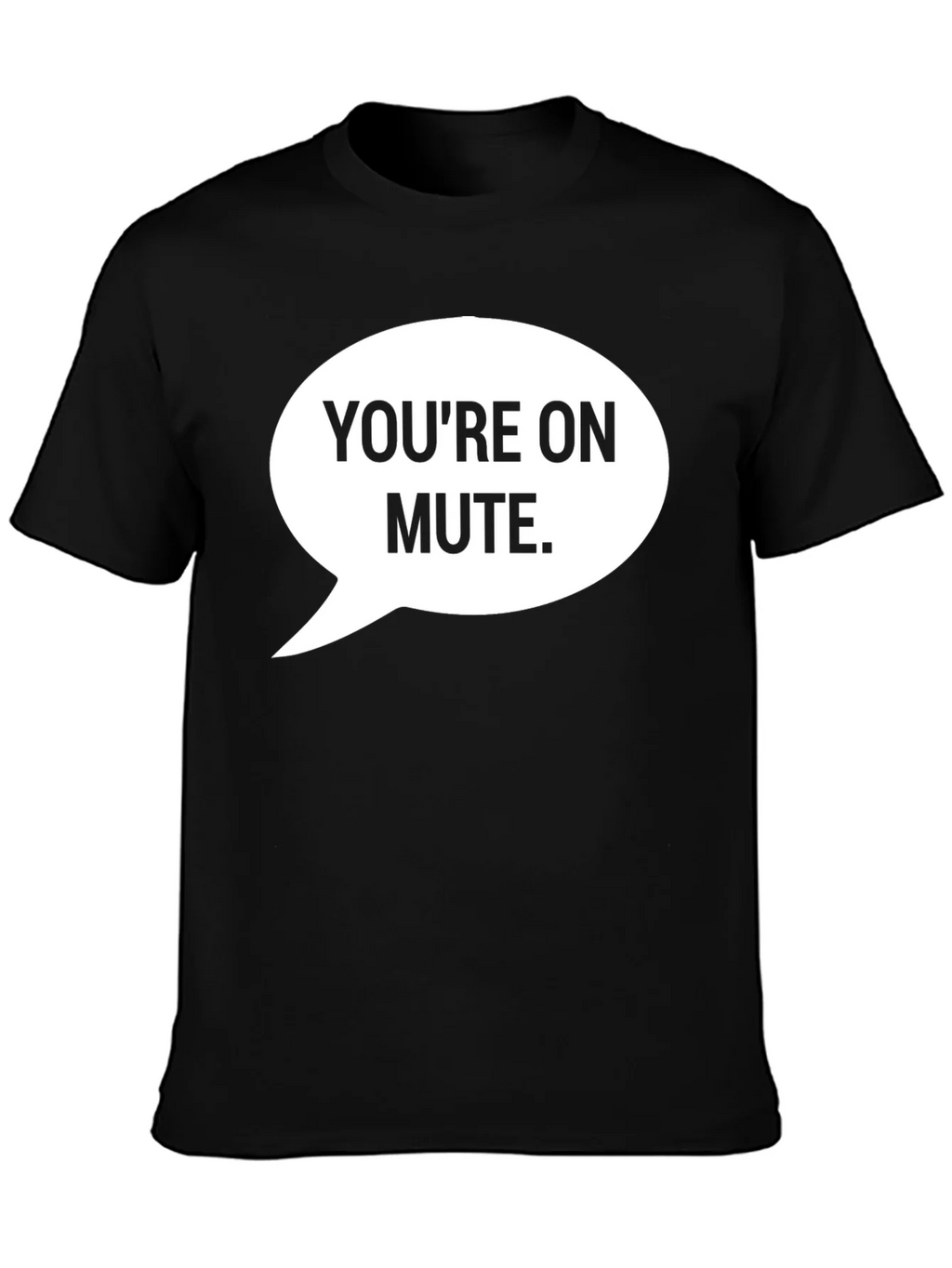 Youre On Mute Graphic Tee product image 3