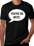 Youre On Mute Graphic Tee product image 1