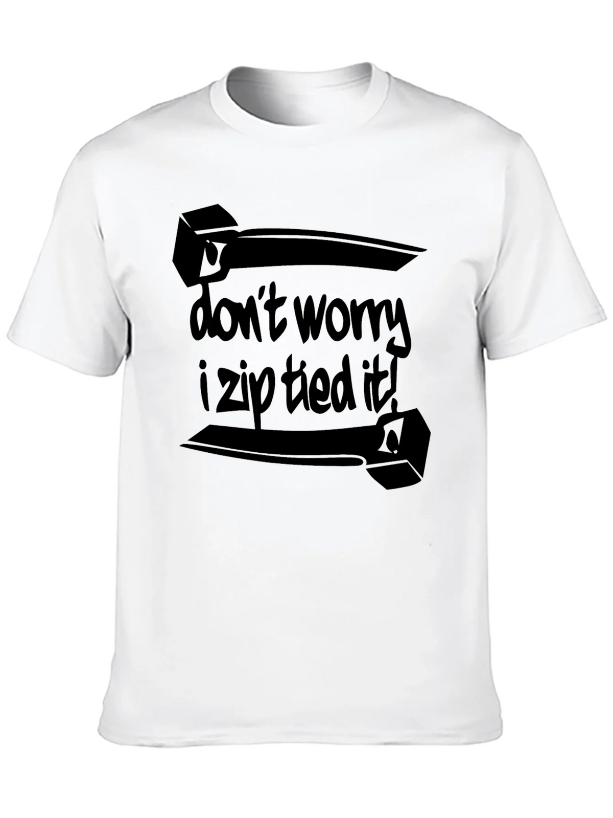 Dont Worry I Zip Tied It! Black T-Shirt product image 7