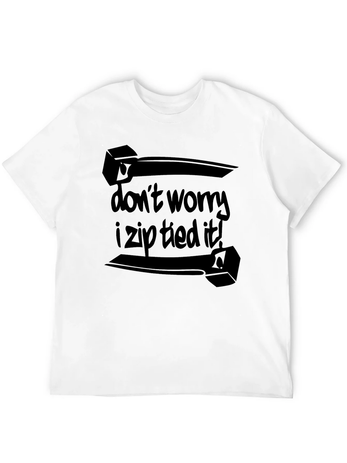 Dont Worry I Zip Tied It! Black T-Shirt product image 8