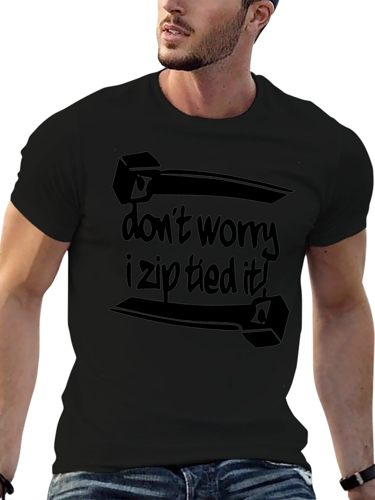 Dont Worry I Zip Tied It! Black T-Shirt product image 5