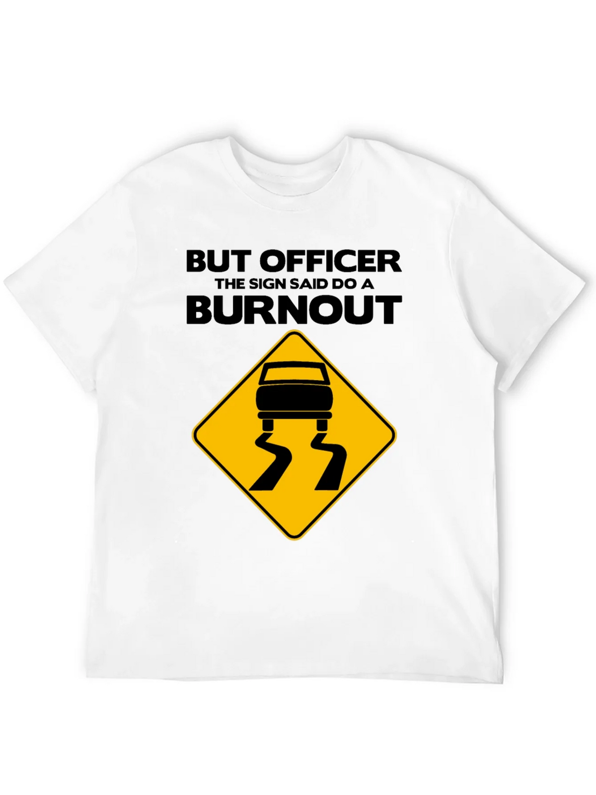 But Officer Burnout T-Shirt - Funny Car Enthusiast Tee product image 7