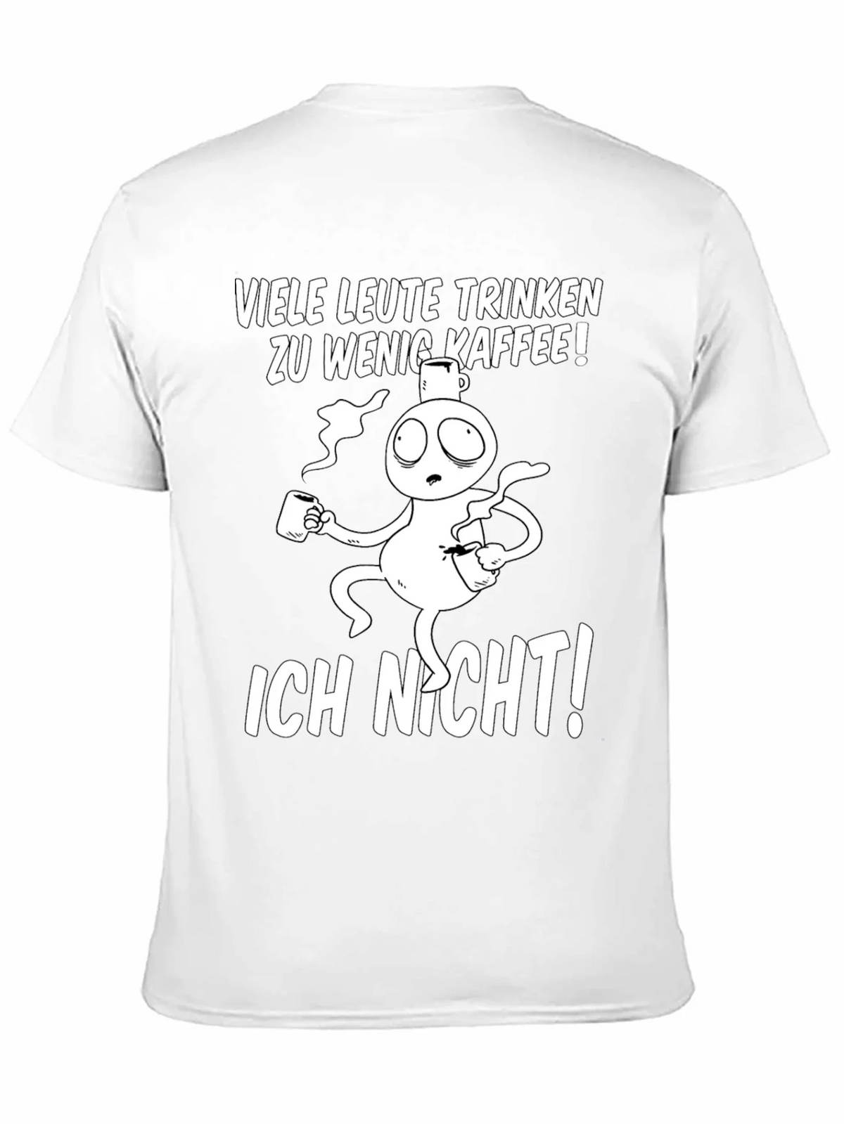 Funny Coffee T-Shirt - Viele Leute Trinken Zu Wenig Kaffee! product image 10