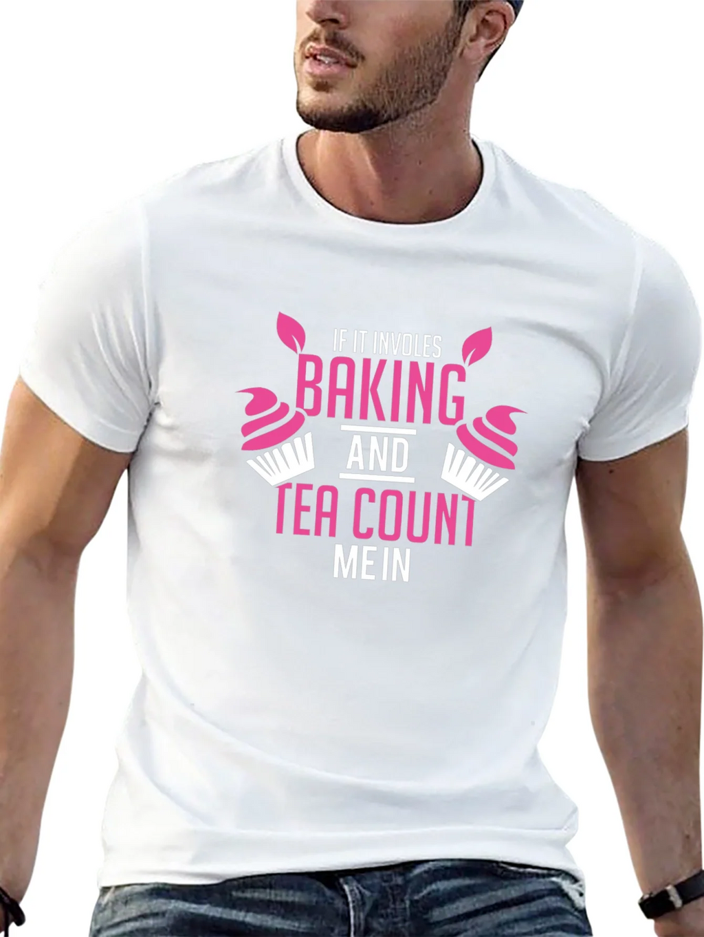 Baking & Tea T-Shirt - Count Me In! Funny Gift product image 11