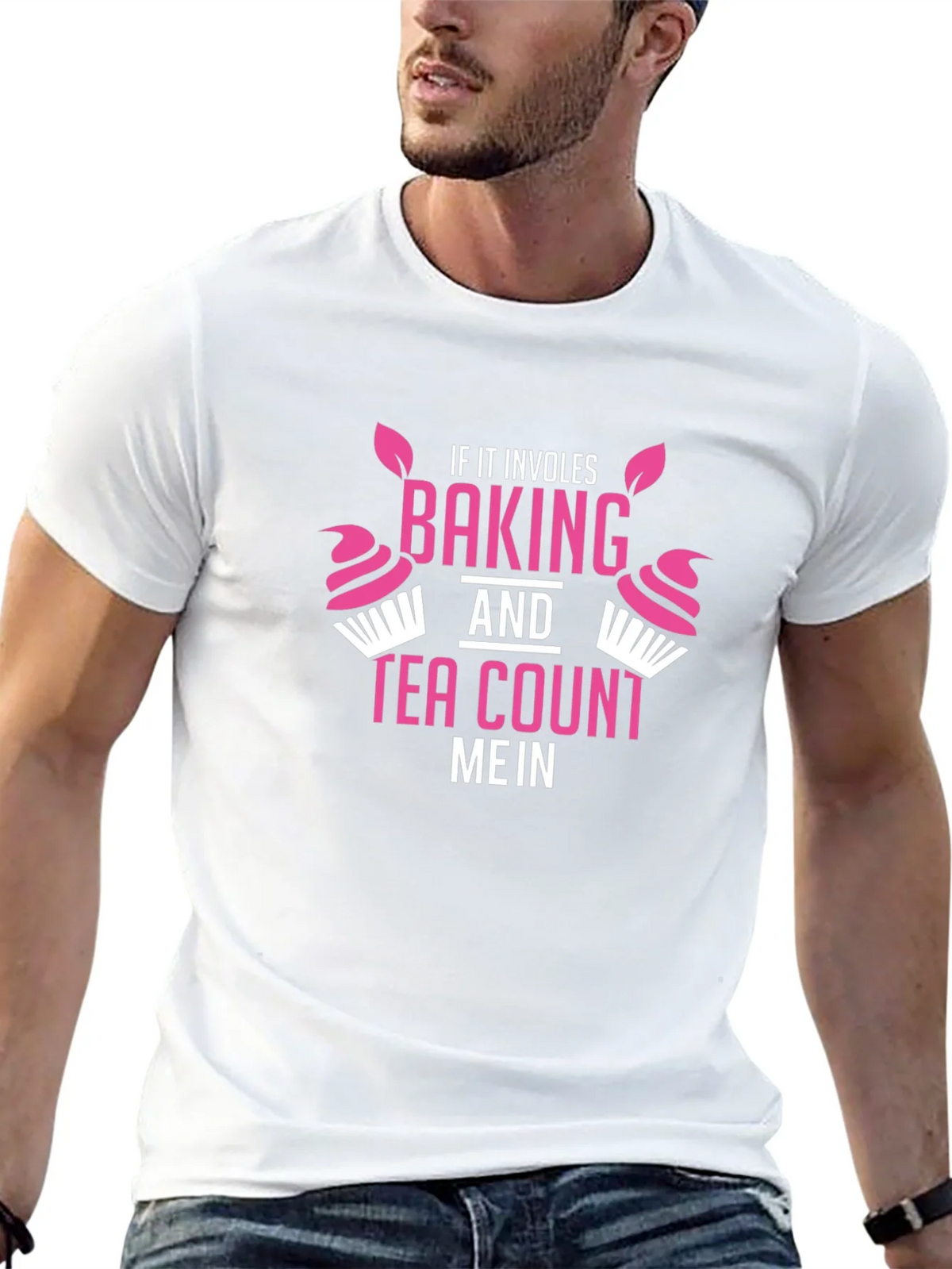 Baking & Tea T-Shirt - Count Me In! Funny Gift product image 11