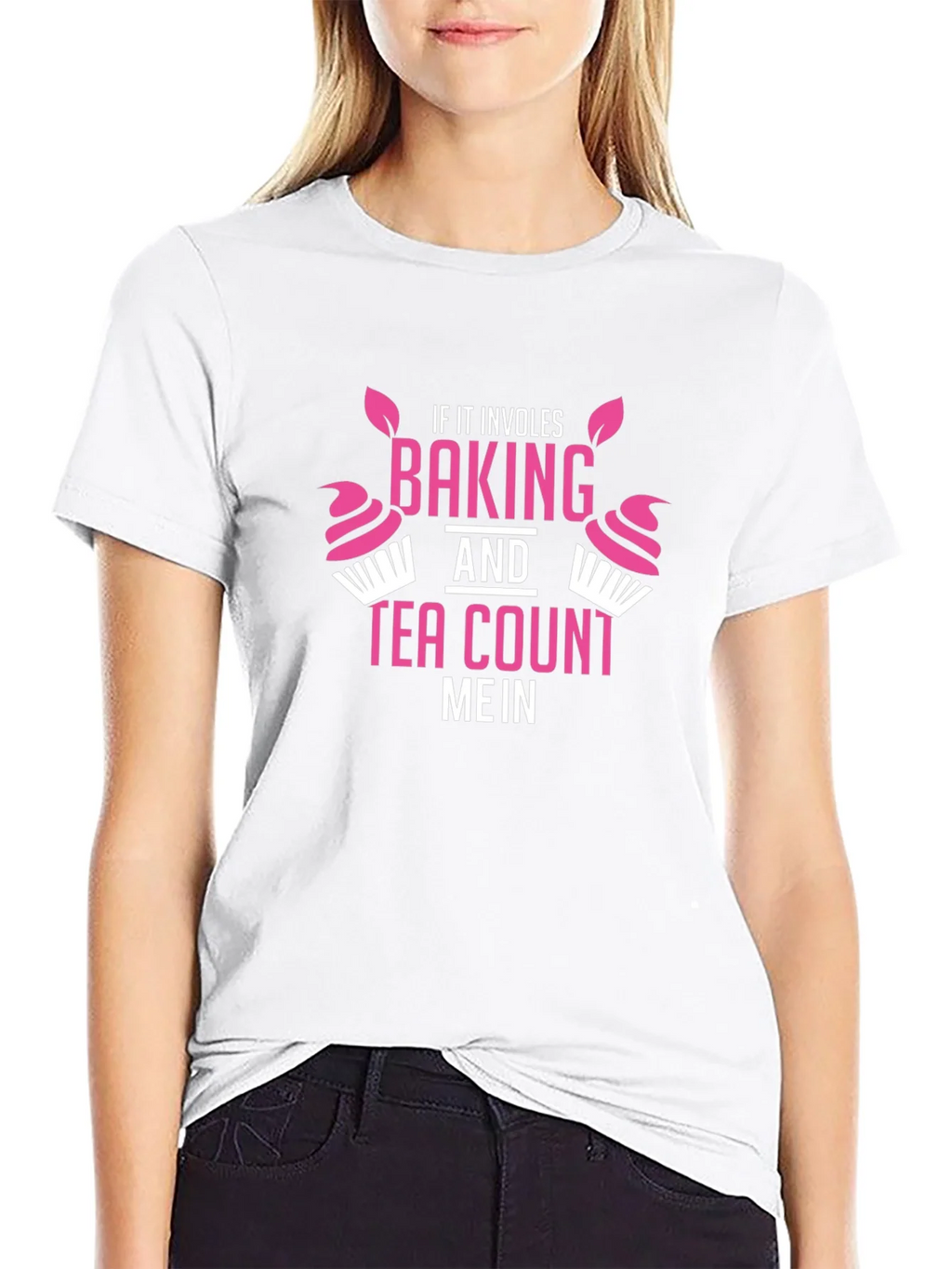 Baking & Tea T-Shirt - Count Me In! Funny Gift product image 7