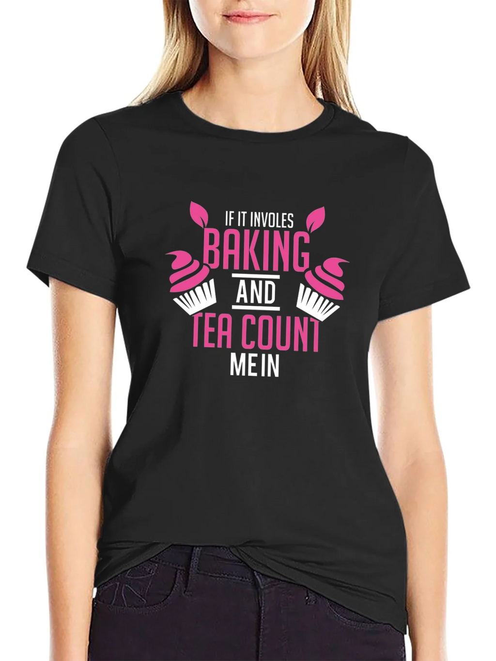 Baking & Tea T-Shirt - Count Me In! Funny Gift product image 2