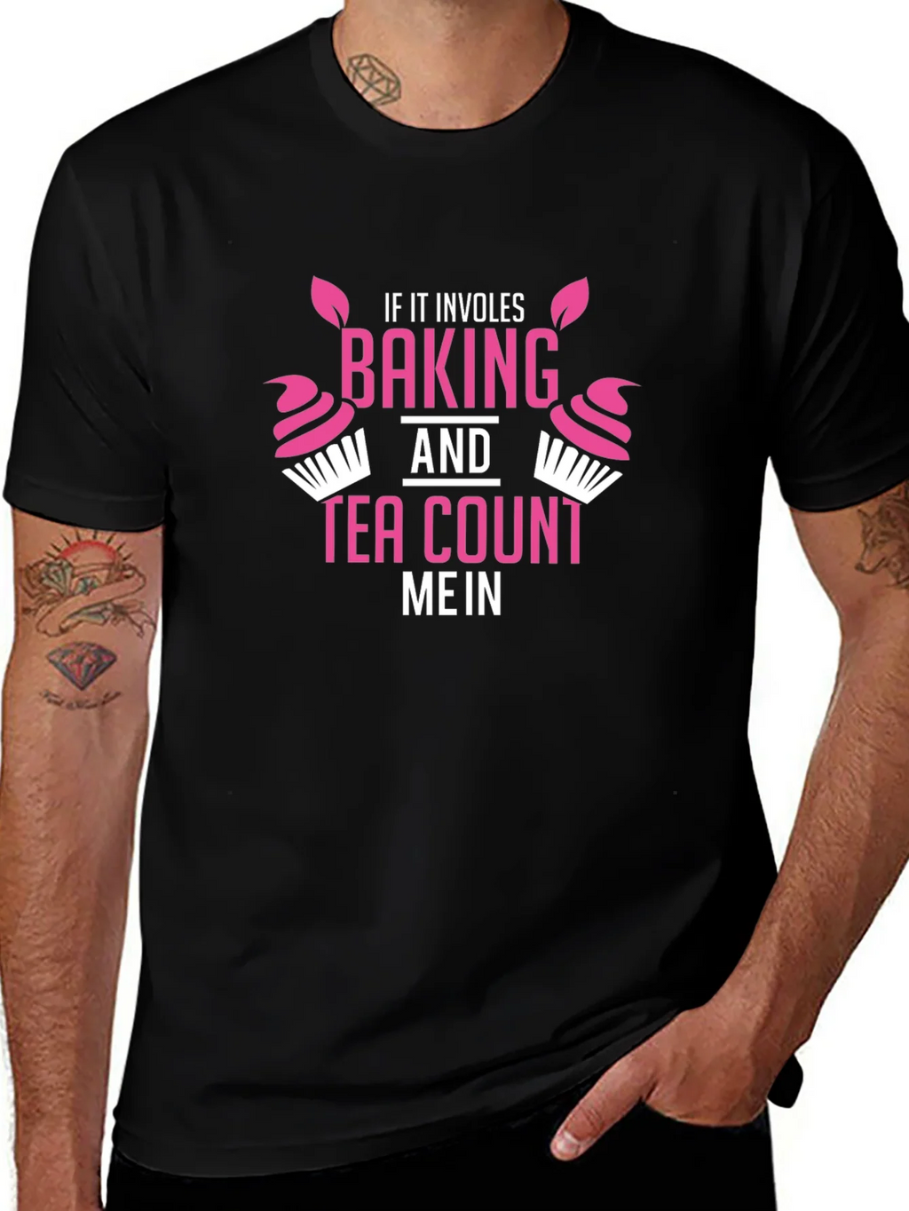 Baking & Tea T-Shirt - Count Me In! Funny Gift product image 1