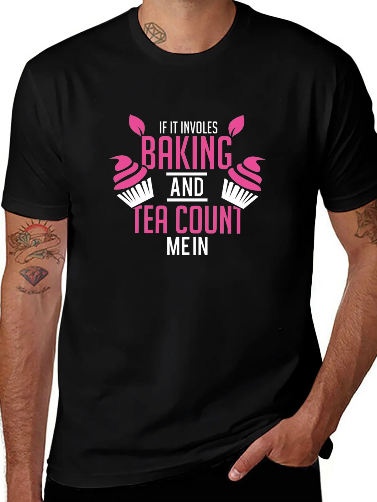 Baking & Tea T-Shirt - Count Me In! Funny Gift product image 1