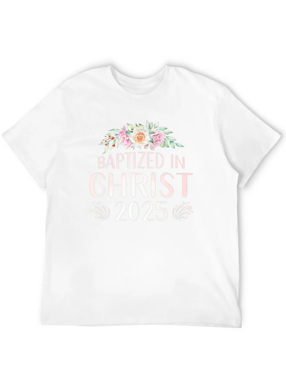 Baptized in Christ 2025 T-Shirt product image 10