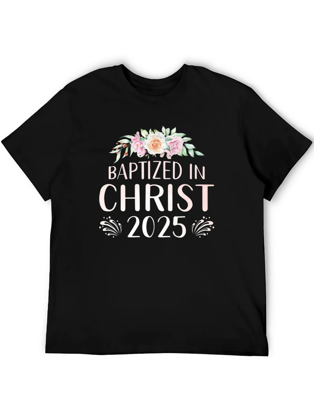 Baptized in Christ 2025 T-Shirt product image 4