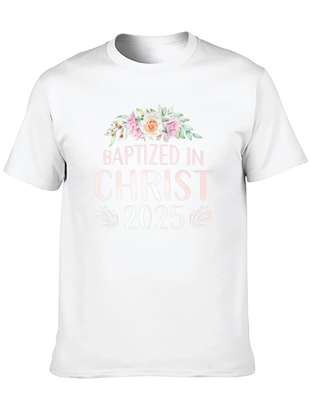 Baptized in Christ 2025 T-Shirt product image 8
