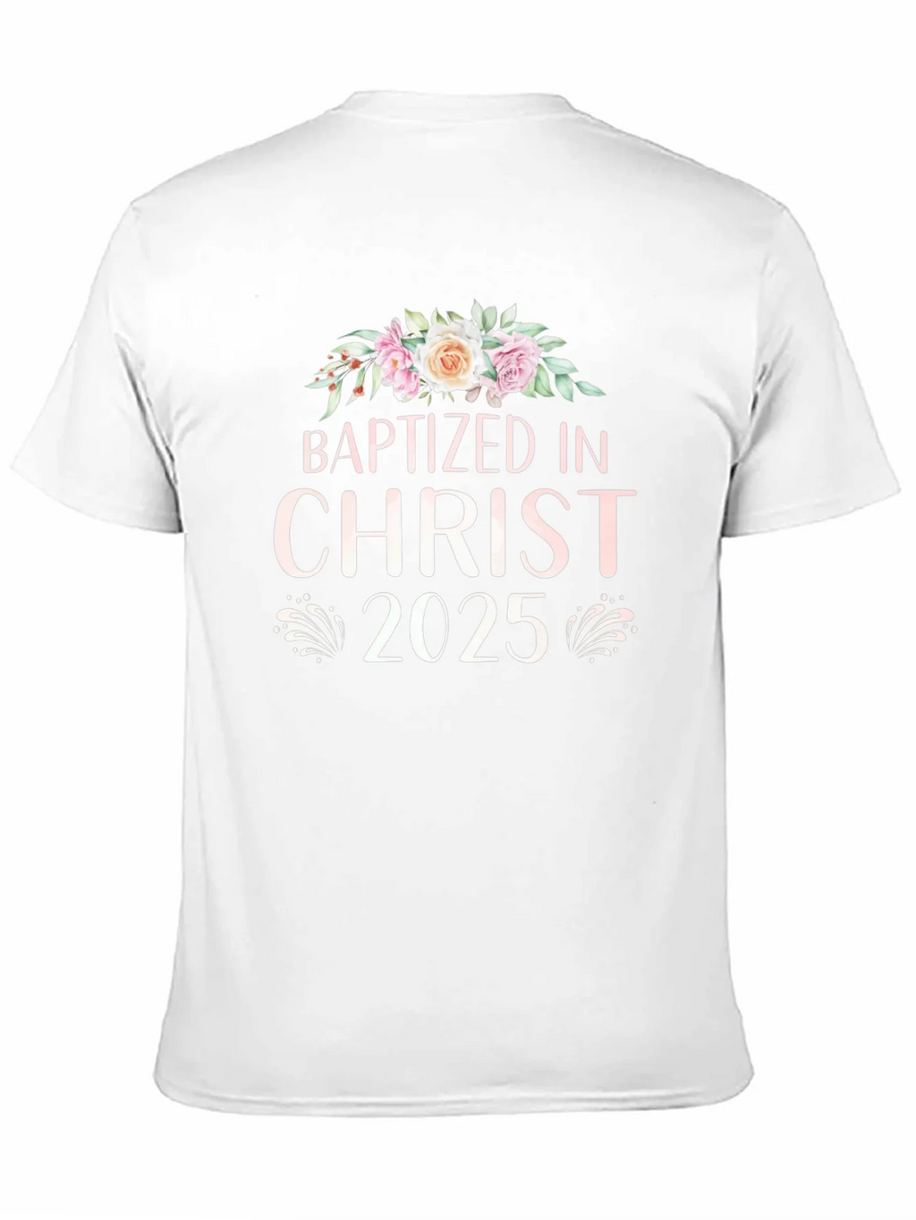 Baptized in Christ 2025 T-Shirt product image 9