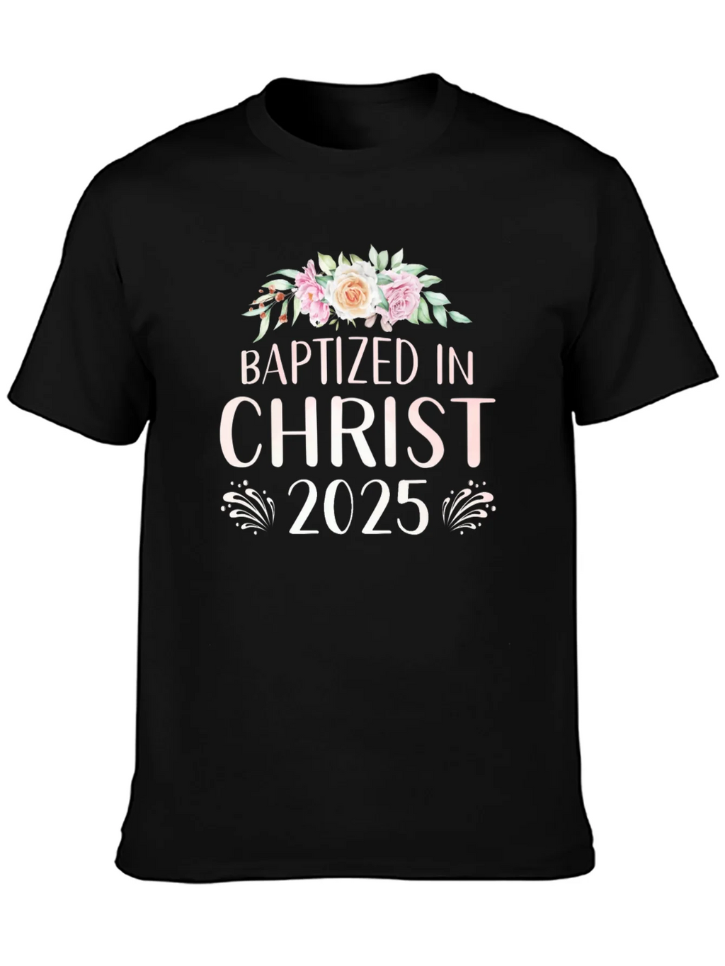 Baptized in Christ 2025 T-Shirt product image 2