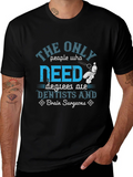 Dentist & Brain Surgeon Degree T-Shirt product image 1